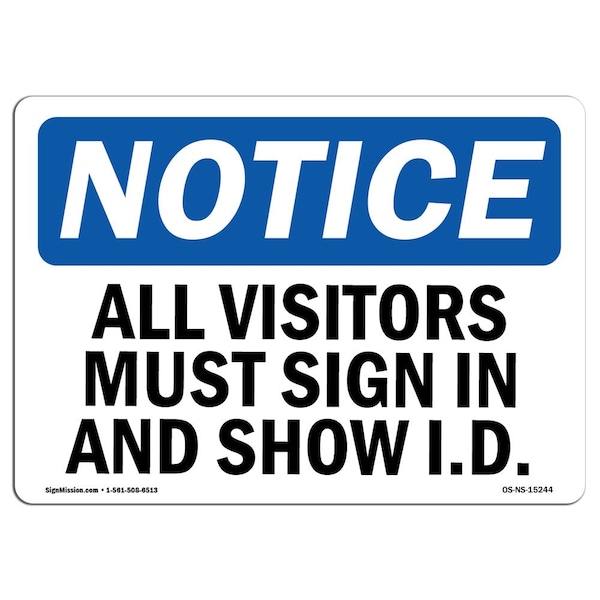 Sign, 18" H, 24" W, Rigid Plastic, NOTICE All Visitors Must Sign In And Show I.D. Sign, Landscape